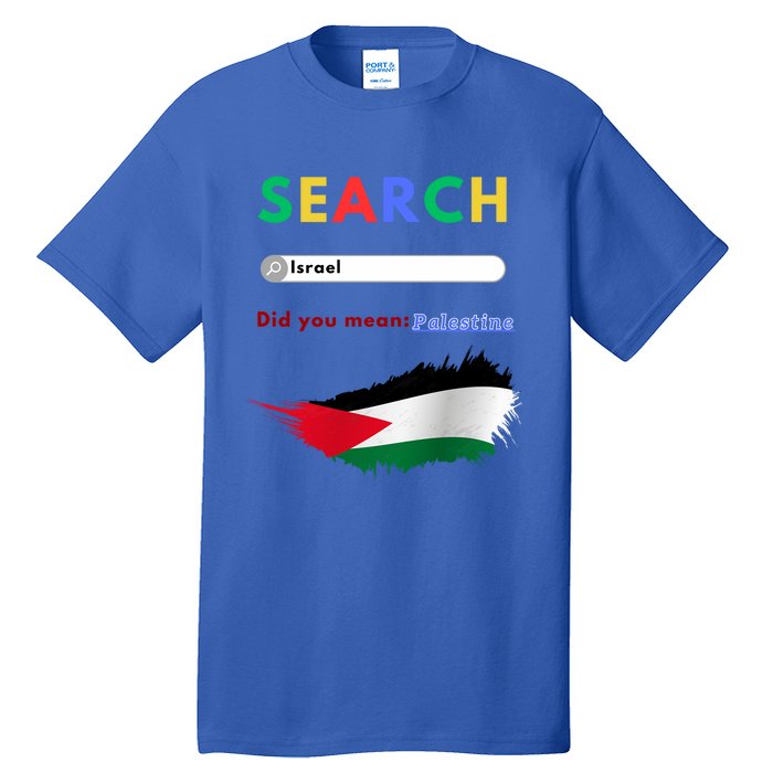 Free Palestine Did You Mean Palestine Gift Tall T-Shirt