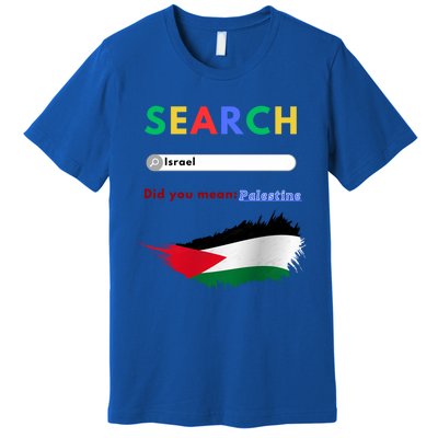 Free Palestine Did You Mean Palestine Gift Premium T-Shirt