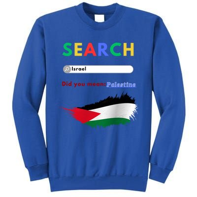 Free Palestine Did You Mean Palestine Gift Tall Sweatshirt