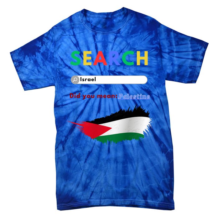 Free Palestine Did You Mean Palestine Gift Tie-Dye T-Shirt