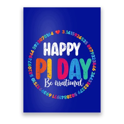 Funny Pi Day Be Irrational Spiral Pi Math For Pi Day 3.14 Poster