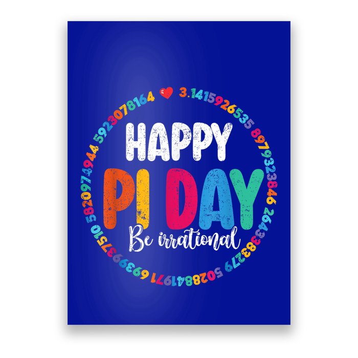 Funny Pi Day Be Irrational Spiral Pi Math For Pi Day 3.14 Poster