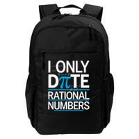 Funny Pi Day Math Pun I Only Date Rational Numbers Daily Commute Backpack