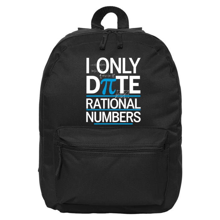 Funny Pi Day Math Pun I Only Date Rational Numbers 16 in Basic Backpack