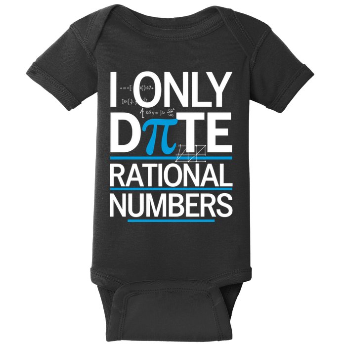 Funny Pi Day Math Pun I Only Date Rational Numbers Baby Bodysuit