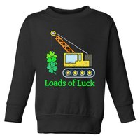 FunnySaint Patrick's Day Truck Funny Loads Of Luck Toddler Sweatshirt