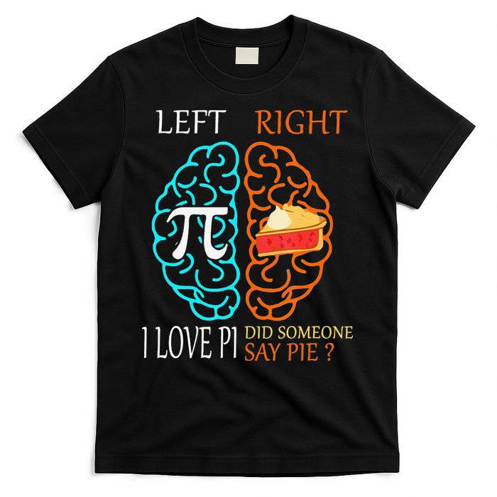 Funny Pi Day Left Vs Right Brain Pie Math Geek T-Shirt