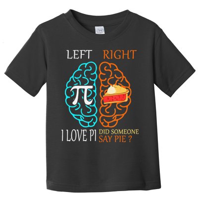 Funny Pi Day Left Vs Right Brain Pie Math Geek Toddler T-Shirt