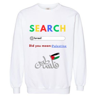 Free Palestine Did You Mean Palestine Garment-Dyed Sweatshirt