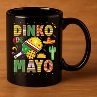 Funny Pickleball Dinko De Mayo Cinco De Mayo 11oz C Handle Ceramic Mug