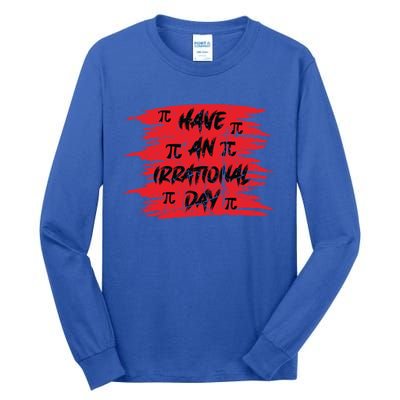 Funny Pi Day 3 14 March 14th Math Teacher Pi Irrational Day Gift Tall Long Sleeve T-Shirt