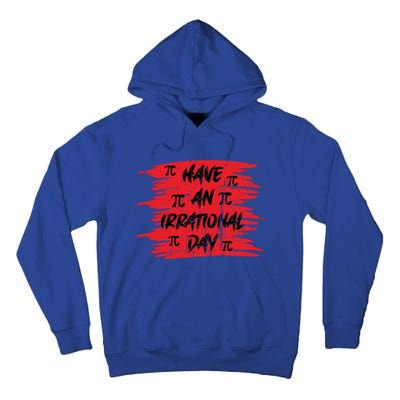 Funny Pi Day 3 14 March 14th Math Teacher Pi Irrational Day Gift Tall Hoodie