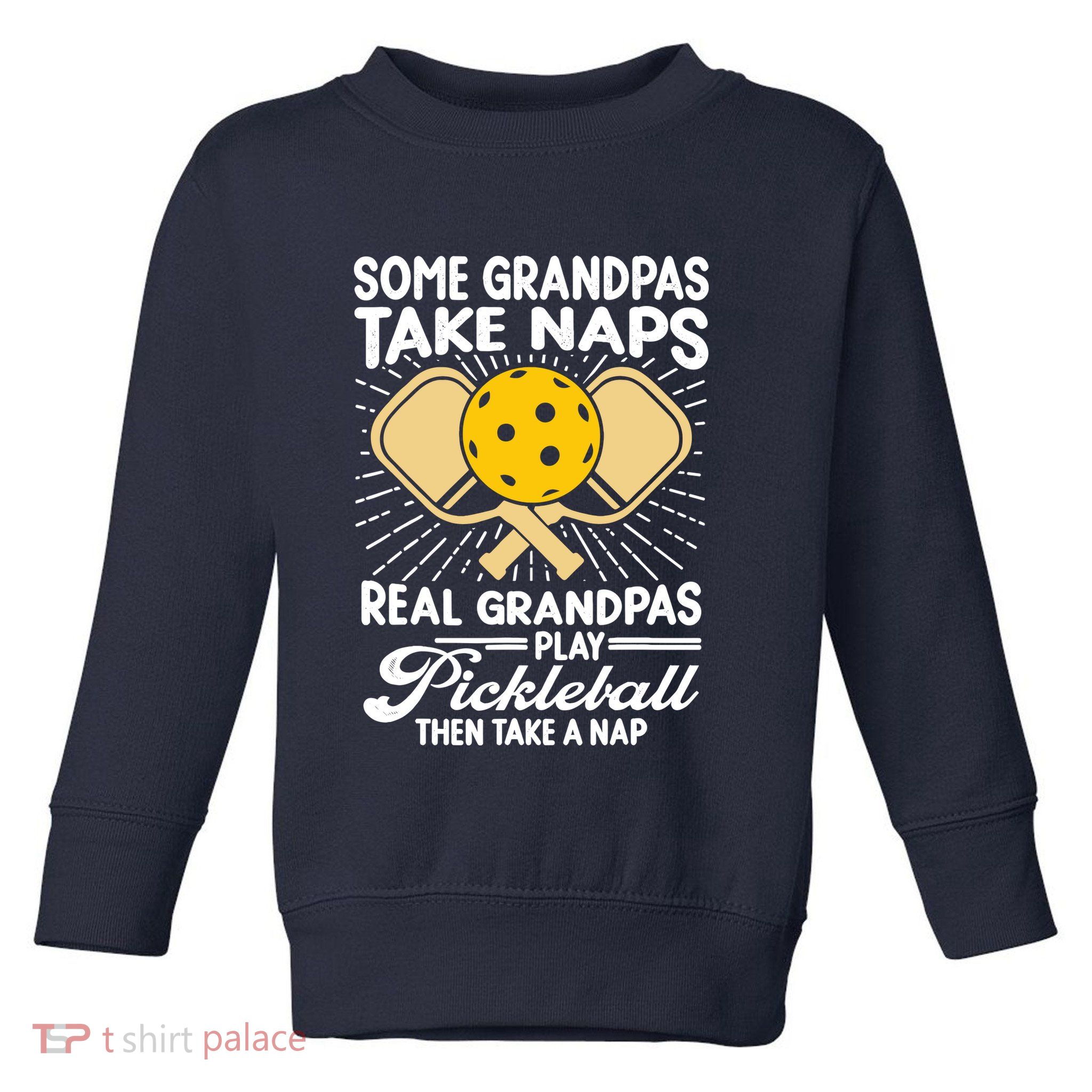 Funny Pickleball Design For Grandpa Pickleball Player Toddler Sweatshirt