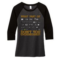 Funny Photography Design  Photographer Instructors Women's Tri-Blend 3/4-Sleeve Raglan Shirt