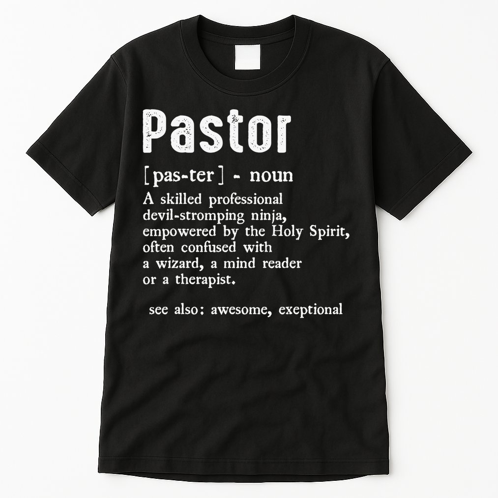Funny Pastor Definition Gift Christian Preachers Tall T-Shirt