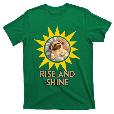 Funny Pug Dog Rise And Shine T-Shirt