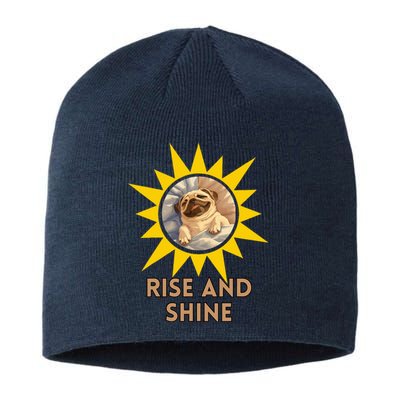 Funny Pug Dog Rise And Shine Sustainable Beanie