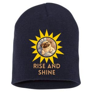 Funny Pug Dog Rise And Shine Short Acrylic Beanie