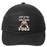 Funny Pug Dog Gifts for Just A Who Loves Pugs 7-Panel Snapback Hat