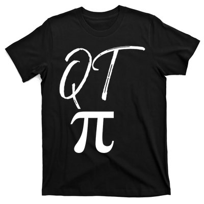 Funny Pi Day Gift For Math Teachers 3 14 Pun Qt Pi Gift T-Shirt