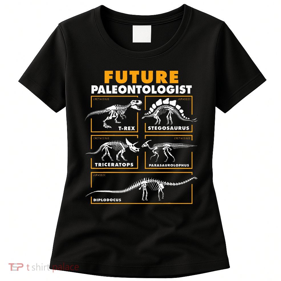 Future Paleontologist Dinosaur Fossil Paleontology Kids Boys Womens T-Shirt