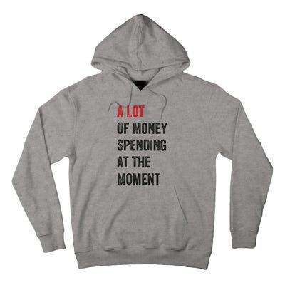 Funny Parents Day Money Spending Design Tall Hoodie