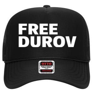 Free Pavel Durov Privacy Is Not A Crime High Crown Mesh Back Trucker Hat