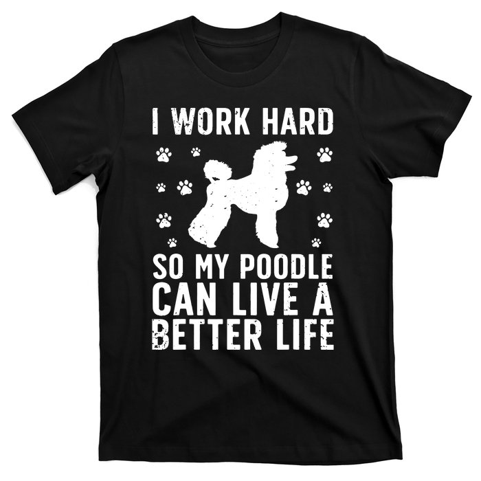 Funny Poodle Design For Men Women Kids Standard Poodle Lover T-Shirt