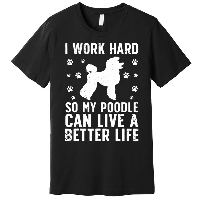 Funny Poodle Design For Men Women Kids Standard Poodle Lover Premium T-Shirt