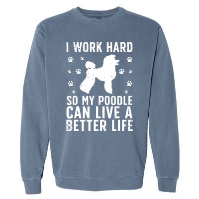 Funny Poodle Design For Men Women Kids Standard Poodle Lover Garment-Dyed Sweatshirt