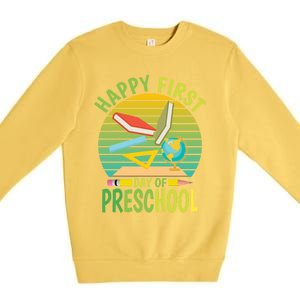 Funny Preschool Design Happy First Day Of Preschool Gift Premium Crewneck Sweatshirt