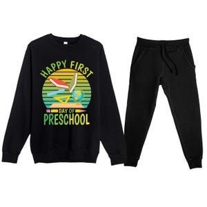 Funny Preschool Design Happy First Day Of Preschool Gift Premium Crewneck Sweatsuit Set