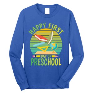 Funny Preschool Design Happy First Day Of Preschool Gift Long Sleeve Shirt