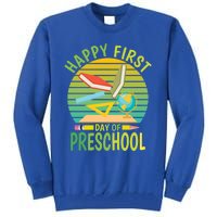 Funny Preschool Design Happy First Day Of Preschool Gift Tall Sweatshirt