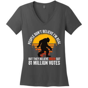 Funny People Dont Believe Im Real But They Believe Biden Women's V-Neck T-Shirt