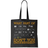 Funny Photography Design Men Women Photographer Instructors Tote Bag