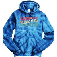 Funny Parents Day Quote Awesome Like My Daughter Cool Dad Gift Tie Dye Hoodie