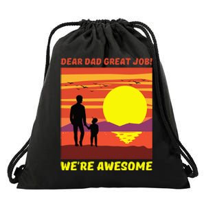 Funny Personalized Dear Dad Great Job Were Awesome Cool Dad Drawstring Bag