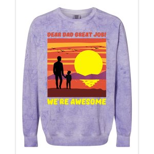 Funny Personalized Dear Dad Great Job Were Awesome Cool Dad Gift Colorblast Crewneck Sweatshirt