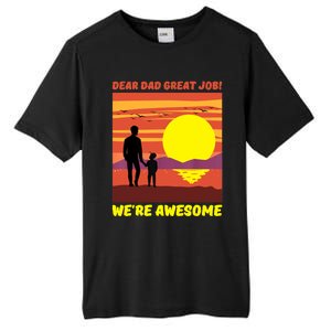 Funny Personalized Dear Dad Great Job Were Awesome Cool Dad Gift Tall Fusion ChromaSoft Performance T-Shirt