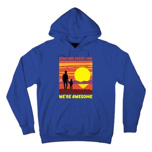 Funny Personalized Dear Dad Great Job Were Awesome Cool Dad Gift Hoodie