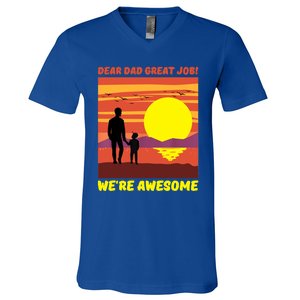 Funny Personalized Dear Dad Great Job Were Awesome Cool Dad Gift V-Neck T-Shirt