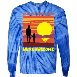 Funny Personalized Dear Dad Great Job Were Awesome Cool Dad Gift Tie-Dye Long Sleeve Shirt