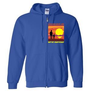 Funny Personalized Dear Dad Great Job Were Awesome Cool Dad Gift Full Zip Hoodie