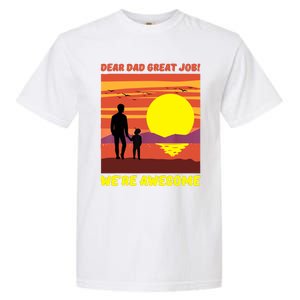 Funny Personalized Dear Dad Great Job Were Awesome Cool Dad Gift Garment-Dyed Heavyweight T-Shirt