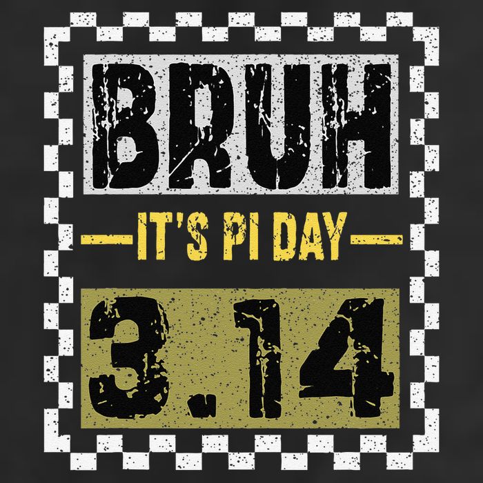 Funny Pi Day Saying Bruh Its Pi Day Math Teacher design Cool Comfort Performance Bucket Hat
