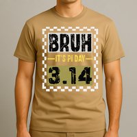 Funny Pi Day Saying Bruh Its Pi Day Math Teacher design T-Shirt