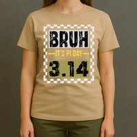 Funny Pi Day Saying Bruh Its Pi Day Math Teacher design T-Shirt