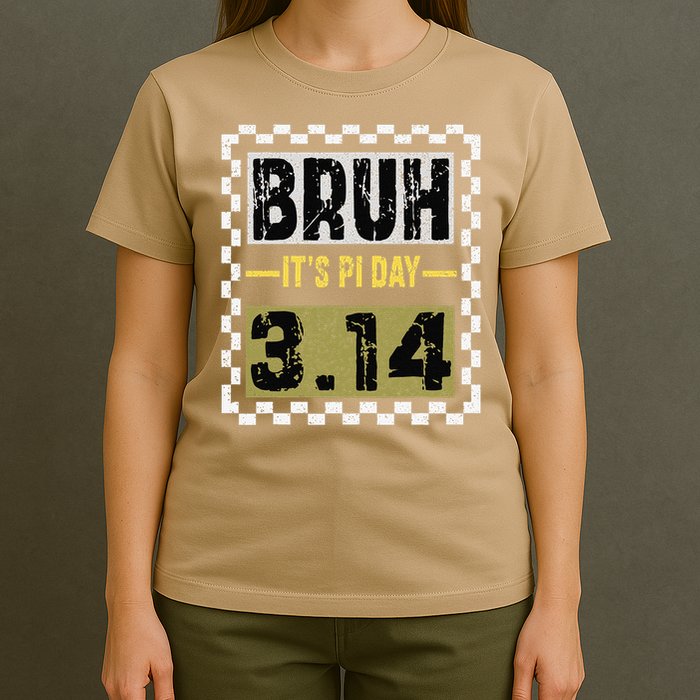 Funny Pi Day Saying Bruh Its Pi Day Math Teacher design T-Shirt