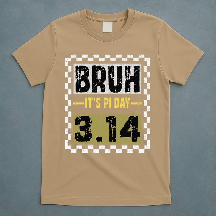 Funny Pi Day Saying Bruh Its Pi Day Math Teacher design T-Shirt